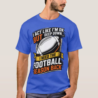 Camiseta Actúo como si estuviera bien pero en lo profundo