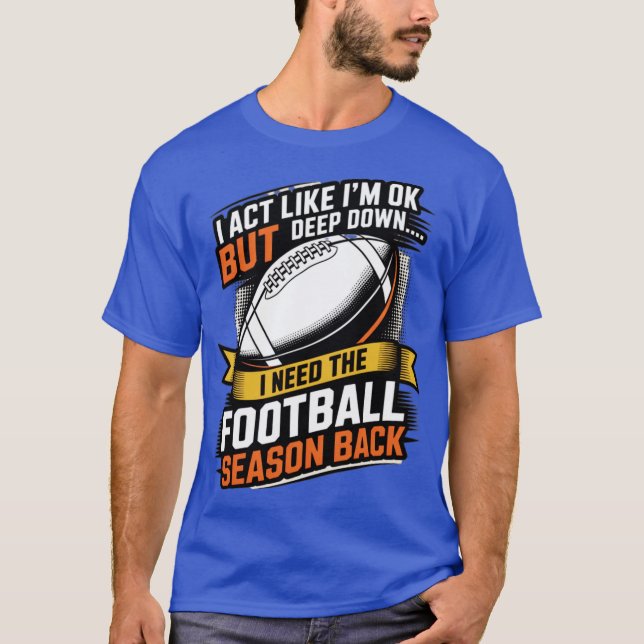 Camiseta Actúo como si estuviera bien pero en lo profundo (Anverso)