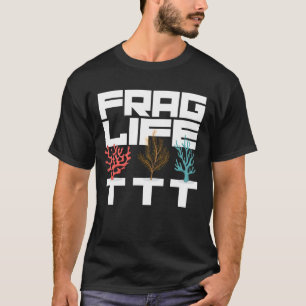 Camiseta Acuario de agua salada de arrecife Frag Life