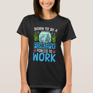 Camiseta Acuario de agua salada Nacido para ser un acuario 