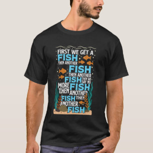 Camiseta Acuario de agua salada Primero conseguimos un pez 