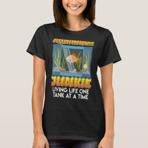 Camiseta Acuario Junkie Vida Un Tanque A La Hora