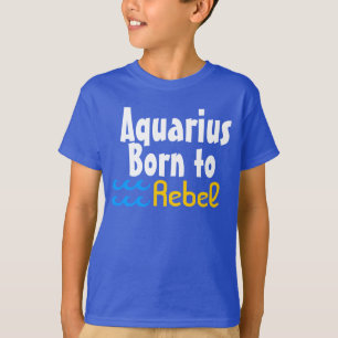 Camiseta Acuario Nacido para Rebelarse - Signo del Zodiaco