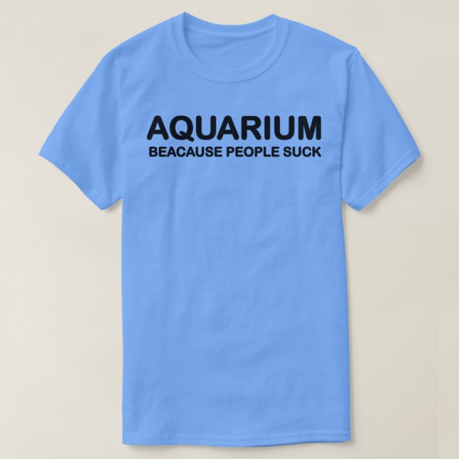 Camiseta Acuario Porque La Gente Suele (Diseño del anverso)