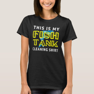 Camiseta Acuarista De Pesca Este Es Mi Limpieza De Tanques