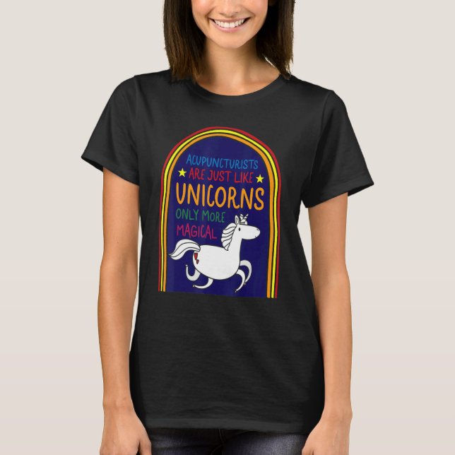 Camiseta Acupuncture Acupuncturist Like Unicorn Needle Ther (Anverso)