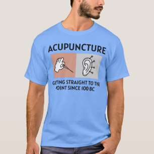 Camiseta Acupuntura Acupunturista Medicina china Graciosa