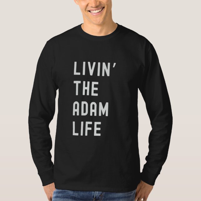 Camiseta Adam Living The Adam Life Name Funny (Anverso)