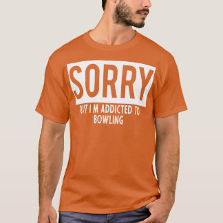 Camiseta addicted to Bowling T