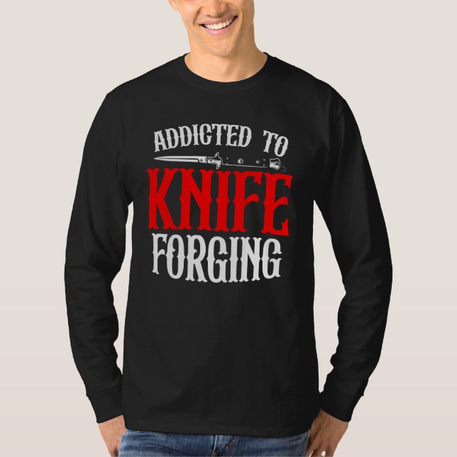 Camiseta Addicted To Knife Forging Knife Sharpening Bows (Anverso)