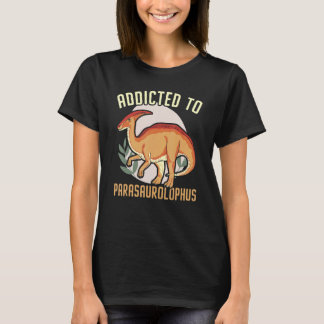 Camiseta Addicted To Parasaurolophus Paleontologist Dinosau