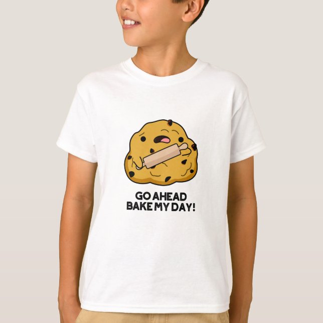 Camiseta Adelante Bake My Day Funny Baking Pun (Anverso)
