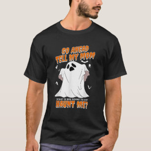 Camiseta Adelante Dile A Mi Mamá Qué Va A Hacer Me Persigue