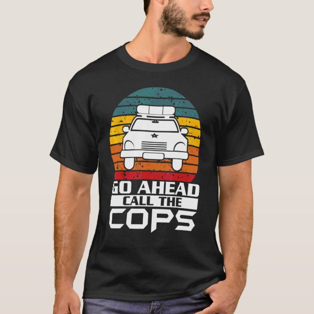 Camiseta Adelante Llamen A La Policía De Policía Que Respal (Anverso)