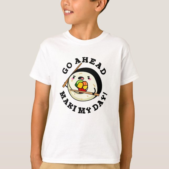 Camiseta Adelante Maki My Day Funny Sushi PUn (Anverso)