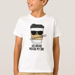 Camiseta Adelante Mocha Mi Día Funny Café Pun