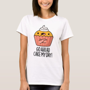 Camiseta Adelante Pastel Mi Día Divertido Pun de Comida