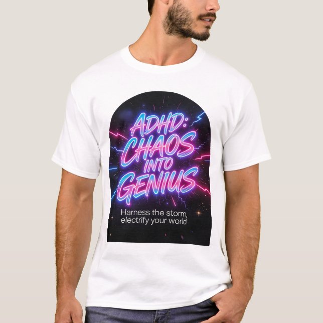 Camiseta ADHD Chaos Into Genius Neon Motivational Quote  (Anverso)