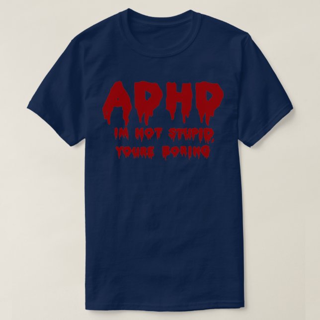 Camiseta Adhd Classic TShirt (Diseño del anverso)