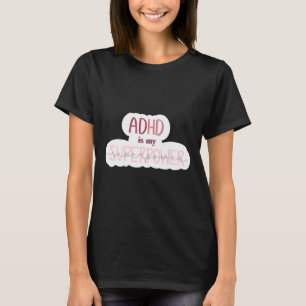 Camiseta Adhd Es Mi Pegatina De Superpotencia