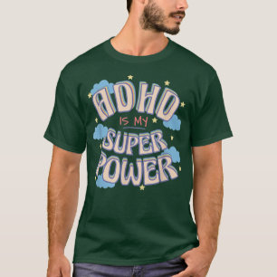 Camiseta adhd es mi superpotencia