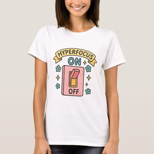 Camiseta ADHD Hyperfocus Neurodiversity (Anverso)