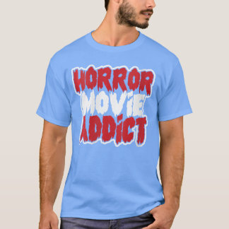 Camiseta Adicta a Películas de Terror para Mujeres Fanática
