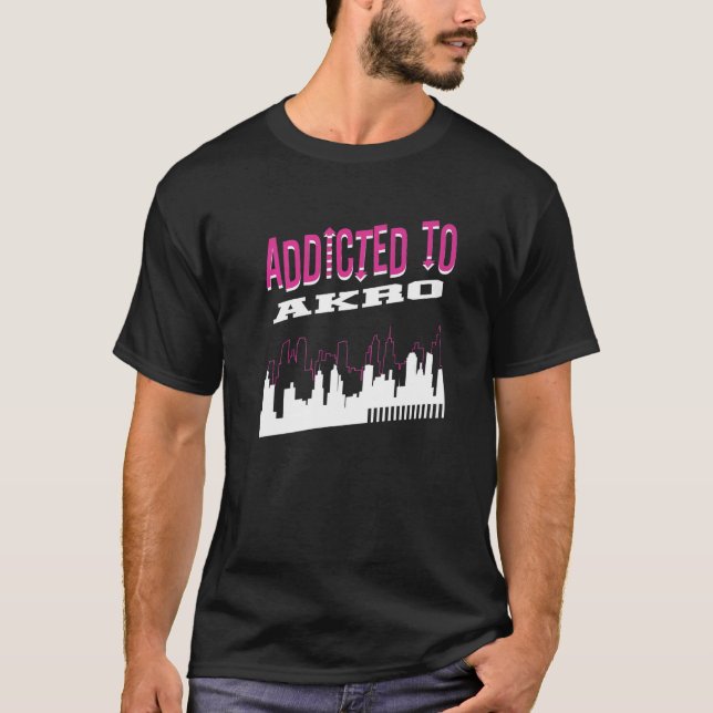 Camiseta Adicto A Akron Vacation Humor Trip Ohio Touris (Anverso)