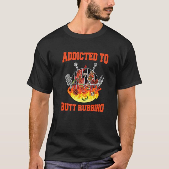 Camiseta Adicto A Butt Rubbing Cita Para Un Chef De Barbaco (Anverso)