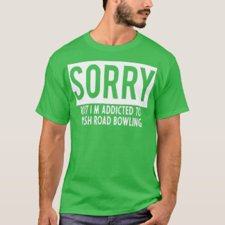 Camiseta adicto a Irish Road Bowling T
