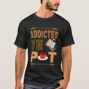 Camiseta Adicto a la vestimenta de alerta de café de Pod Ba