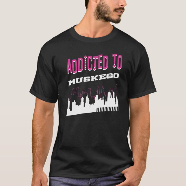Camiseta Adicto A Muskego Vacation Humor Trip Wisconsin (Anverso)