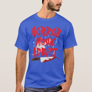 Camiseta Adicto a Películas de Terror Divertidas Adicto a C