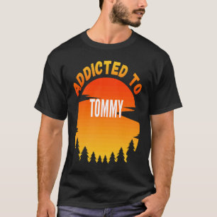Camiseta Adicto a Tommy para Tommy