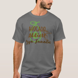 Camiseta Adicto aguacate Yoga Fanático