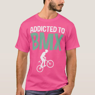 Camiseta Adicto Al Bmx Bike Bmx Rider