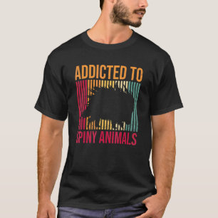 Camiseta Adictos A Animales Espinosos Para Un Porcupino