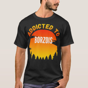 Camiseta Adictos a Borzoi para amantes de los perros