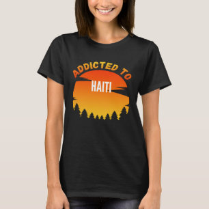 Camiseta Adictos a Haití nacidos en Haití