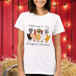 Camiseta Adictos a mis pollos de patio trasero