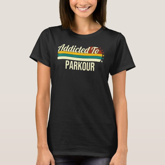 Camiseta Adictos Al Parkour Para Los Autónomos Y El Parkour (Anverso)