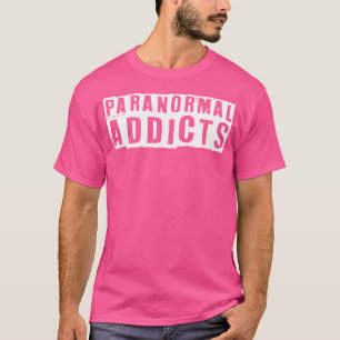 Camiseta Adictos paranormales: obsesión espiritual de la ca