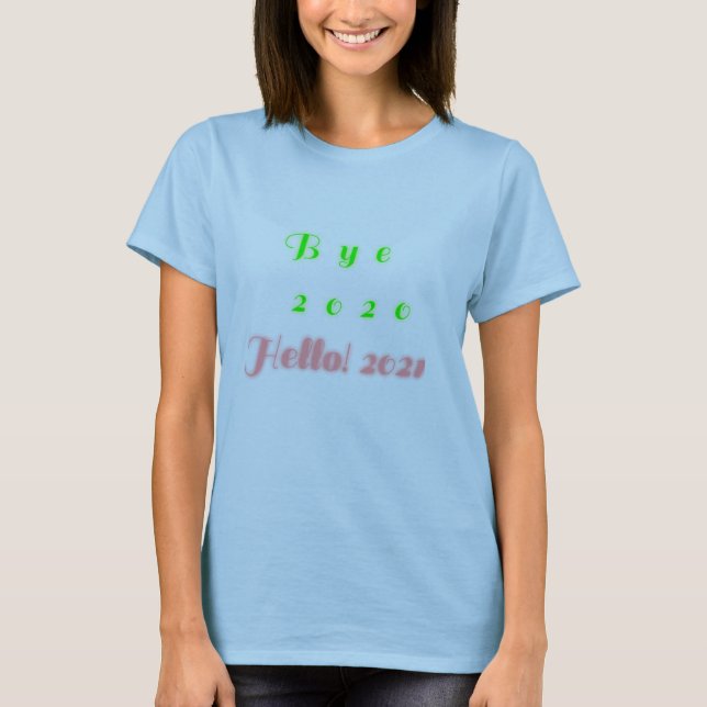 Camiseta ¡Adiós 2020! Hola 2021 (Anverso)