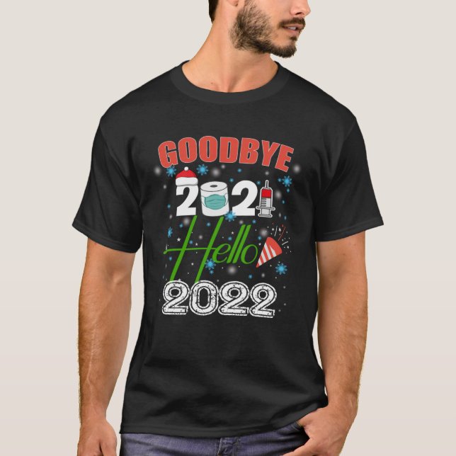 Camiseta Adiós 2021 Hola 2022 Feliz Año Nuevo 2022 (Anverso)