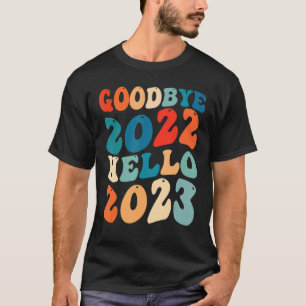 Camiseta Adiós 2022 Hola 2023 Groovy Retro Año Nuevo Ev