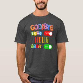 Camiseta Adiós 2024 Hola 2025 Feliz Año Nuevo Año Nuevo Año