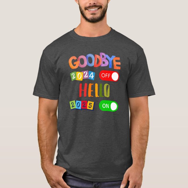 Camiseta Adiós 2024 Hola 2025 Feliz Año Nuevo Año Nuevo Año (Anverso)