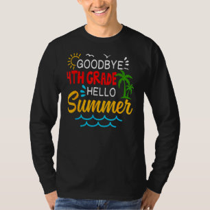 Camiseta Adiós 4º grado Hola verano cuarto grado Gradu