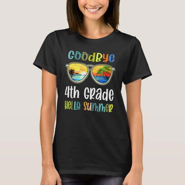 Camiseta Adiós 4º Grado Hola Verano El Último Día Del Cuart (Anverso)