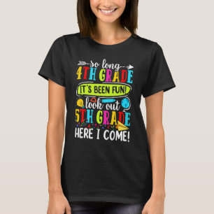 Camiseta Adiós 4to Grado Prepárate Quinto Grado Aquí Vengo